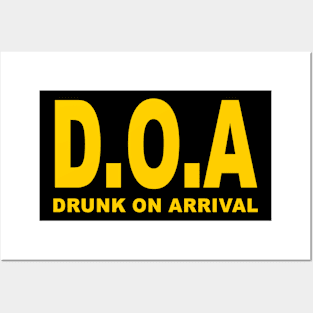 DOA Drunk On Arrival Posters and Art